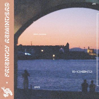 Drips Zacheer - Friendly Reminders