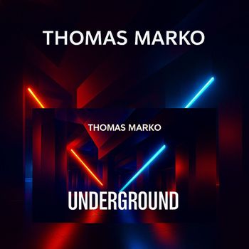 Thomas Marko - Underground