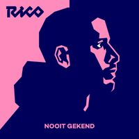 Rico - Nooit Gekend (Explicit)