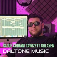 DALTONE MUSIC - RAOUF CHIHANI TAWIZETT GHLAYEN