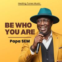 Papa SEM - Be Who You Are