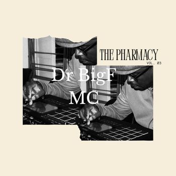 Dr BigF MC - The Pharmacy, Vol. 3