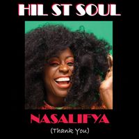 Hil St Soul - Nasalifya (Thank You)