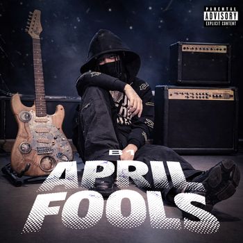 B1 - April Fools (Explicit)