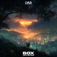 Box - Love Me Now