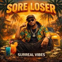 Surreal vibes - SORE LOSER