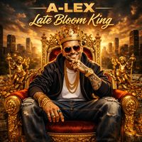 A-lex - Late Bloom King