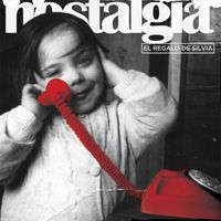 El Regalo De Silvia - Nostalgia