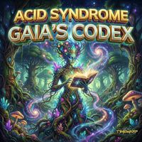 Acid Syndrome - Gaia's Codex