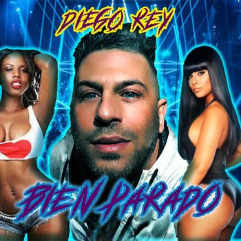 Diego Rey - Bien Parado (Explicit)