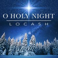 LOCASH - O Holy Night