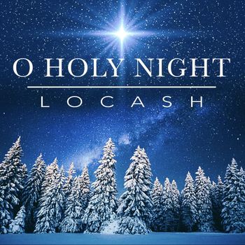 LOCASH - O Holy Night