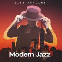 Cade Ashland - Modern Jazz
