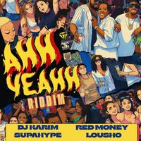 DJ Karim - AHH YEAH RIDDIM