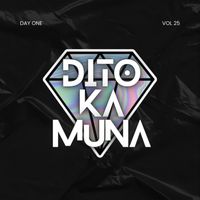 day one - Dito Ka Muna