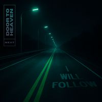 Next Door To Heaven - I Will Follow