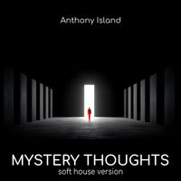 Anthony Island - Mystery Thoughts (Soft House Version)