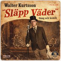 Walter Kurtsson - Släpp Väder