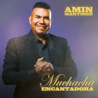 Amin Martinez - Muchacha Encantadora