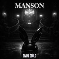 Divine Souls - Manson (Explicit)
