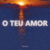 BRENA - O Teu Amor