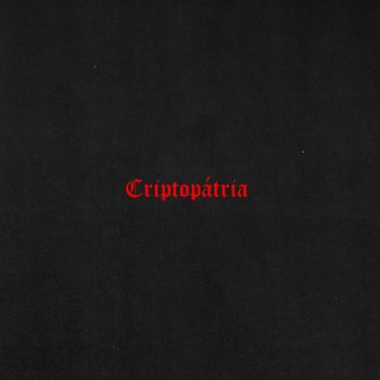 Novos Românticos - Criptopátria (Explicit)