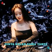 DJ NOVA - Cinta Kalah Sama Tahta