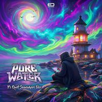 PURE WATER - It's Quiet Somewhere Else