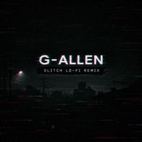 Tony Jaxx - G-Allen (Glitch lo-fi Remix)