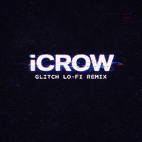 Tony Jaxx - ICrow (Glitch lo-fi Remix)