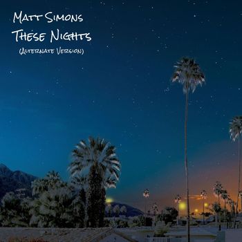 Matt Simons - These Nights (Alternate Version)