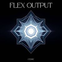 Cedric - Flex Output