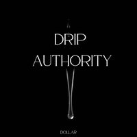 Dollar - Drip  Authority