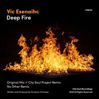 Vic Esenaihc - Deep Fire