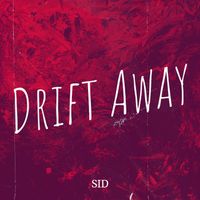 Sid - Drift Away