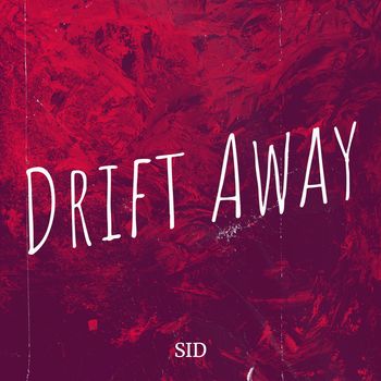 Sid - Drift Away