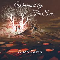 Chan Chan - Warmed by The Sun