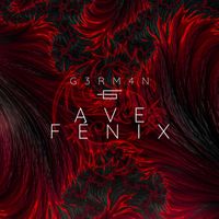 G3RM4N - Ave Fénix (Explicit)