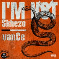Vance - Im Not (Explicit)