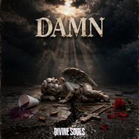 Divine Souls - Damn (Explicit)