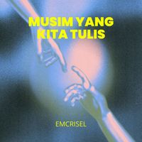 Emcrisel - Musim yang kita Tulis