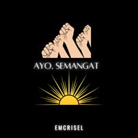 Emcrisel - Ayo, Semangat