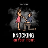 Emcrisel - Knocking on Your Heart