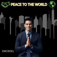 Emcrisel - Peace to the World
