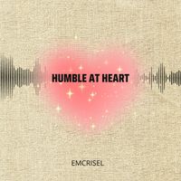 Emcrisel - Humble at Heart