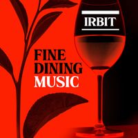 Irbit - Fine Dining Music
