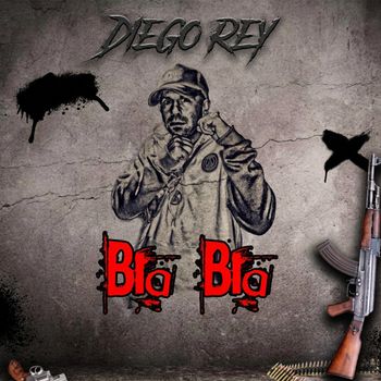 Diego Rey - Bla Bla (Explicit)