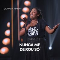Giovana Marins - Nunca Me Deixou Só