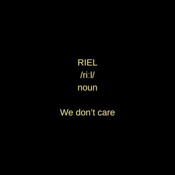 Riel - We Don't Care (Explicit)