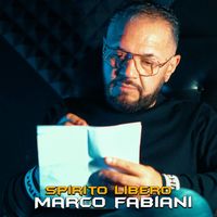 Marco Fabiani - Spirito libero